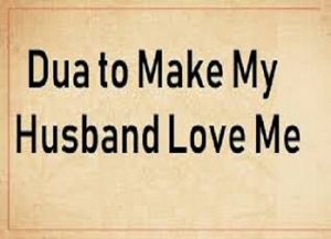 Dua For Husband Love - Dua For My Husband